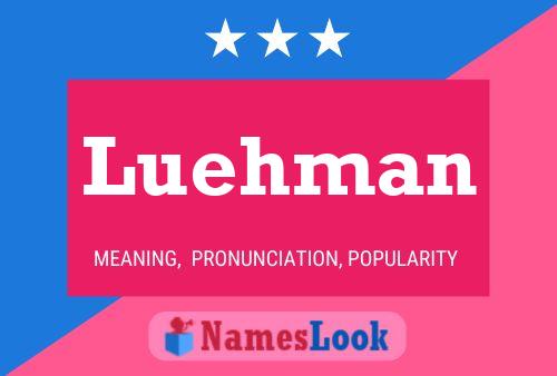 Luehman Name Poster