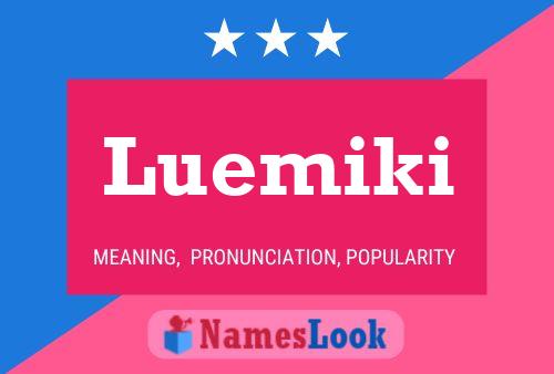 Luemiki Name Poster