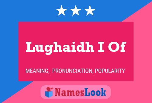 Lughaidh I Of Name Poster