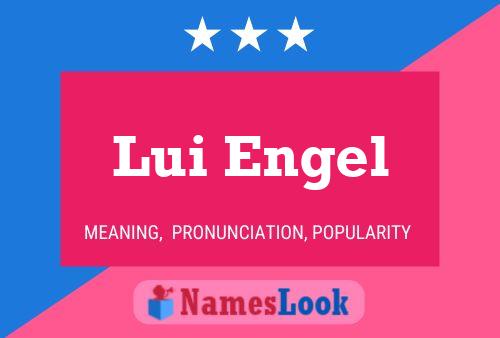 Lui Engel Name Poster