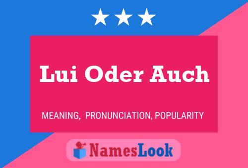 Lui Oder Auch Name Poster