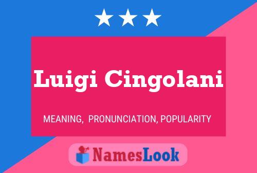 Luigi Cingolani Name Poster