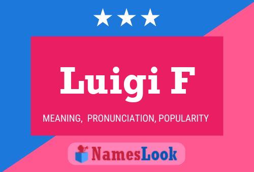 Luigi F Name Poster