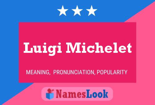 Luigi Michelet Name Poster