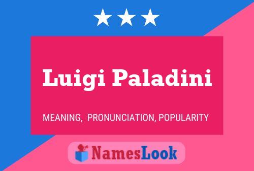 Luigi Paladini Name Poster