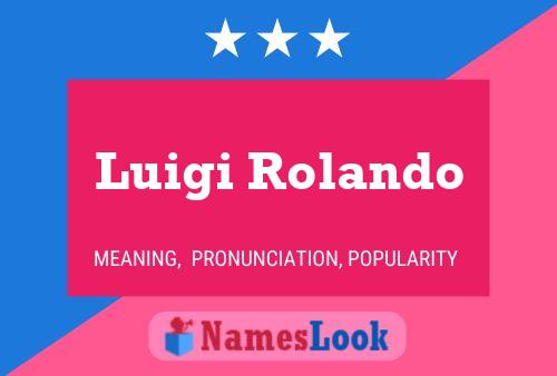 Luigi Rolando Name Poster