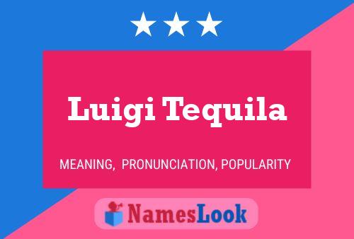 Luigi Tequila Name Poster