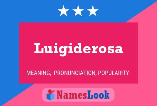 Luigiderosa Name Poster