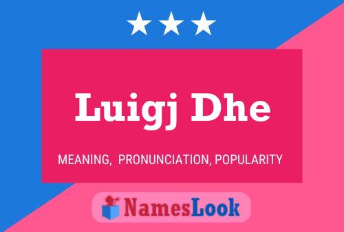 Luigj Dhe Name Poster