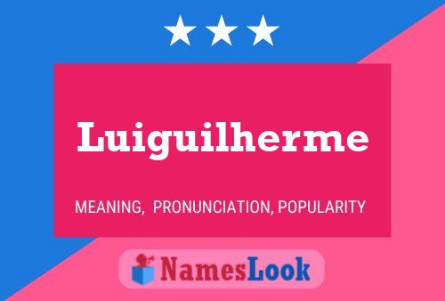 Luiguilherme Name Poster