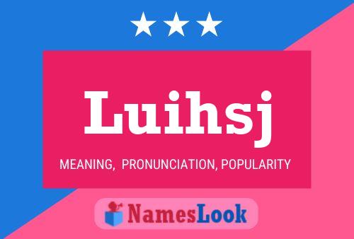 Luihsj Name Poster