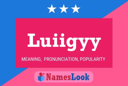 Luiigyy Name Poster