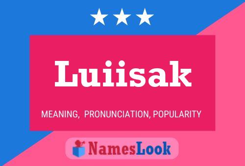 Luiisak Name Poster