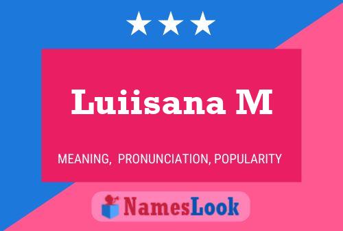 Luiisana M Name Poster