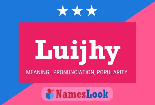 Luijhy Name Poster