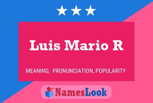 Luis Mario R Name Poster