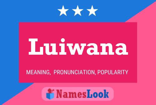 Luiwana Name Poster