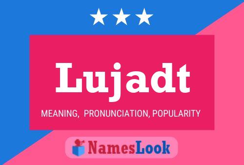 Lujadt Name Poster