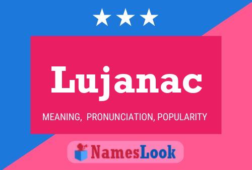 Lujanac Name Poster