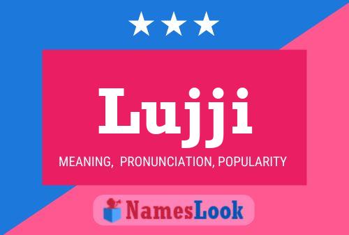 Lujji Name Poster