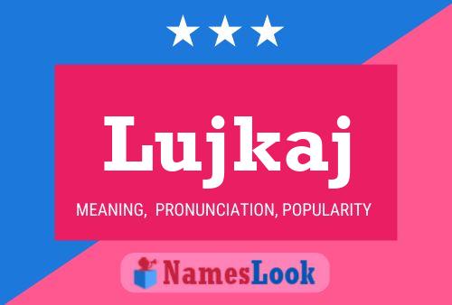 Lujkaj Name Poster