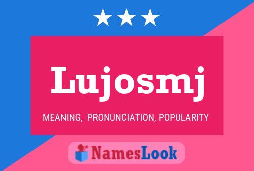 Lujosmj Name Poster