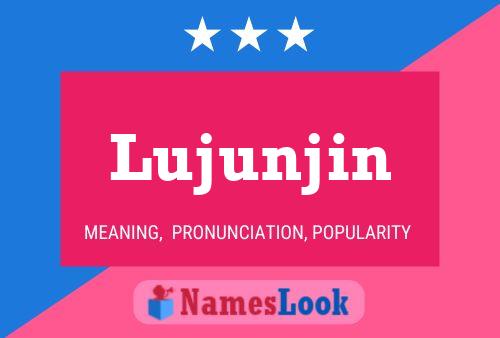 Lujunjin Name Poster