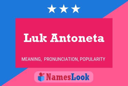 Luk Antoneta Name Poster