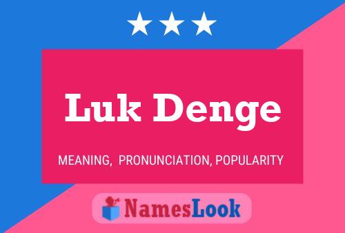 Luk Denge Name Poster