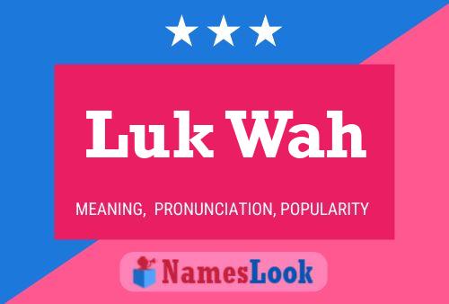 Luk Wah Name Poster