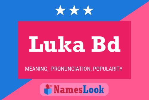 Luka Bd Name Poster