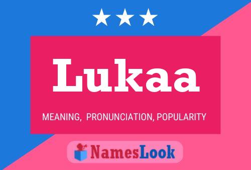 Lukaa Name Poster