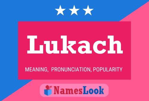 Lukach Name Poster