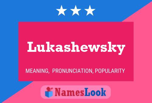 Lukashewsky Name Poster