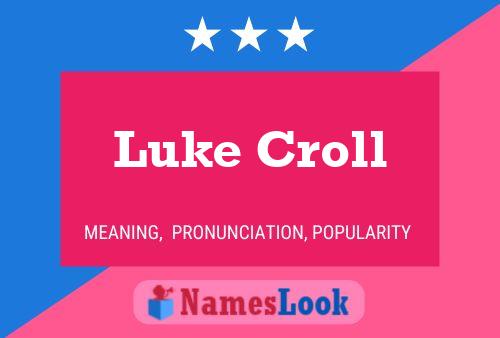 Luke Croll Name Poster