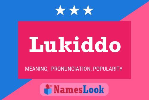 Lukiddo Name Poster