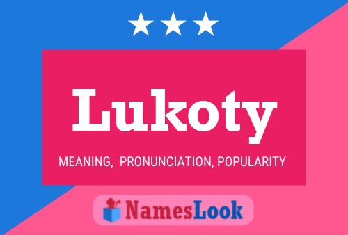 Lukoty Name Poster