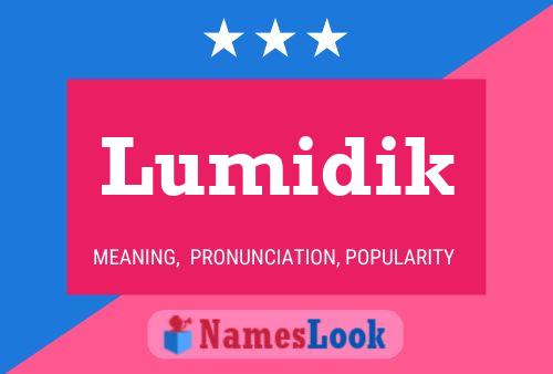 Lumidik Name Poster