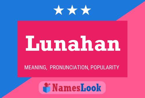 Lunahan Name Poster