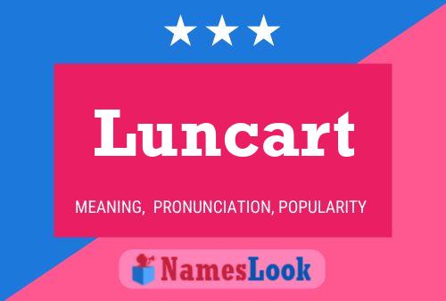 Luncart Name Poster