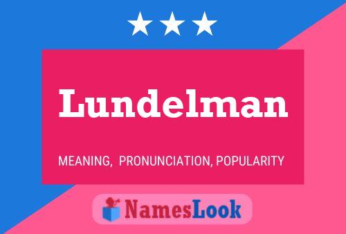 Lundelman Name Poster