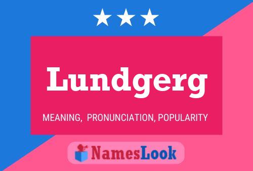 Lundgerg Name Poster