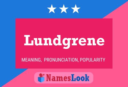 Lundgrene Name Poster