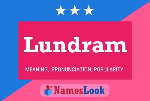 Lundram Name Poster