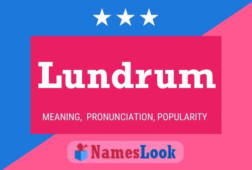 Lundrum Name Poster