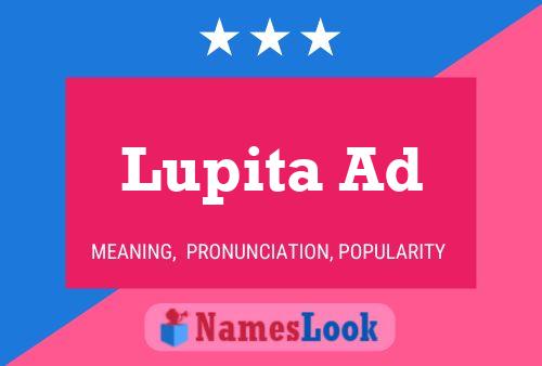 Lupita Ad Name Poster