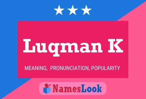 Luqman K Name Poster