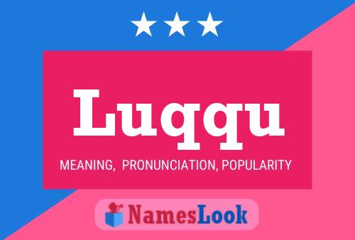 Luqqu Name Poster