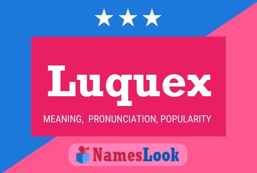 Luquex Name Poster