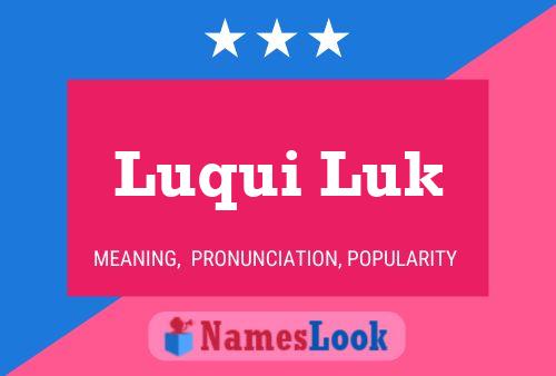 Luqui Luk Name Poster